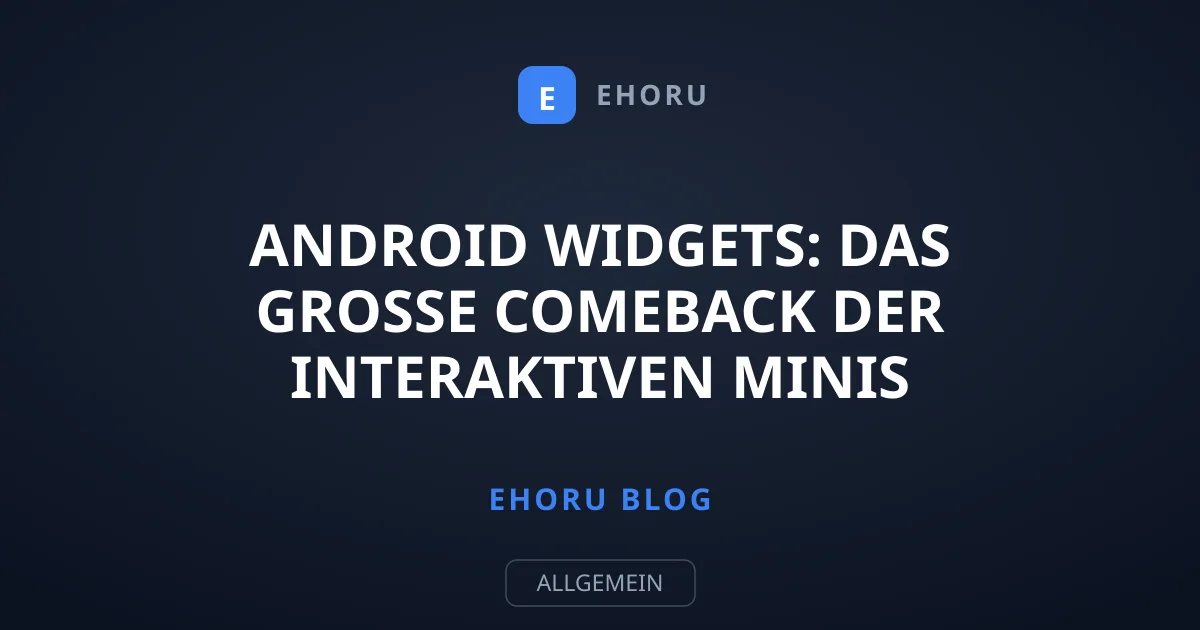 Android Widgets: Das große Comeback der interaktiven Minis
